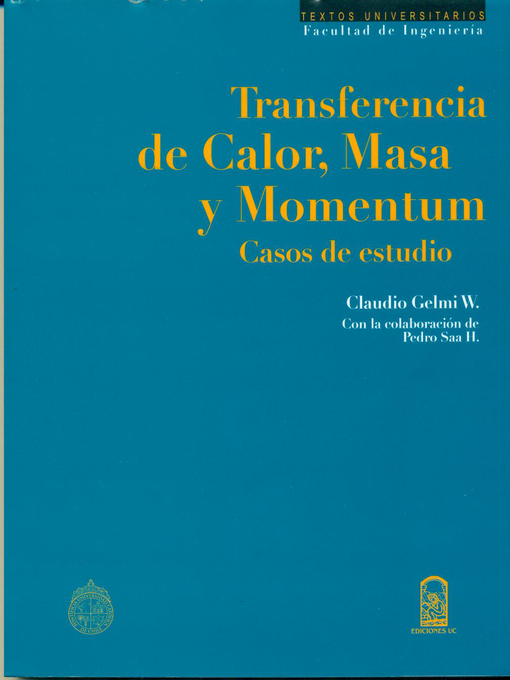 Title details for Transferencia de calor, masa y momentum by Claudio Gelmi W - Wait list